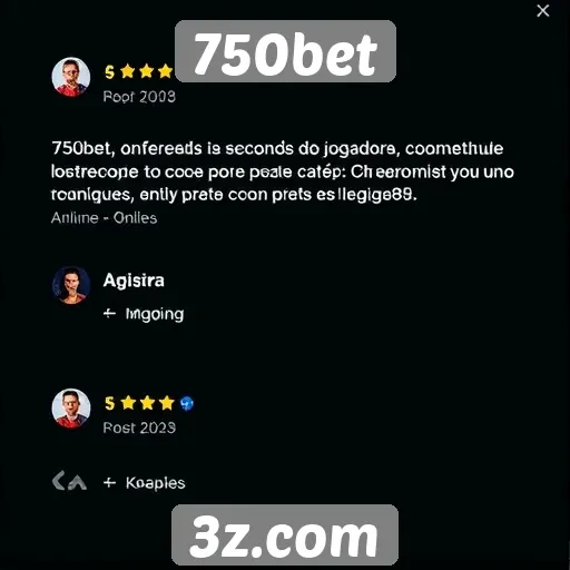 Feedback de jogadores sobre a experiência no 750bet